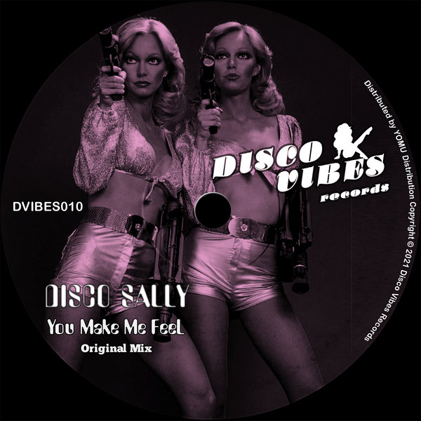 Disco Sally - You Make Me Feel [DVIBES010]